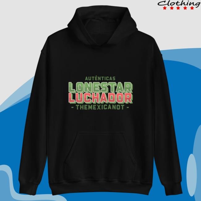 Official That Mexican Ot Merch Apparel Lonestar Luchador Hoodie ThatMexicanOt