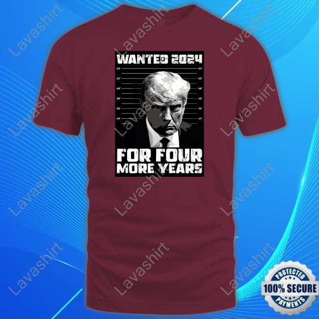 Official Shopdonjr Merch Trump Wanted 2024 For Four More Years Shirt