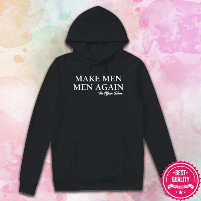 Officer Tatum Merch Make Men Men Again Shirt