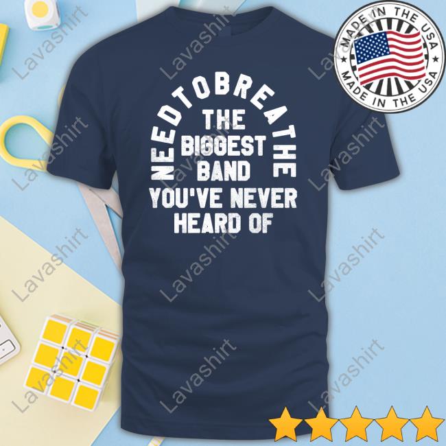 Needtobreathe Merch The Biggest Band You've Never Heard Of Hoodie