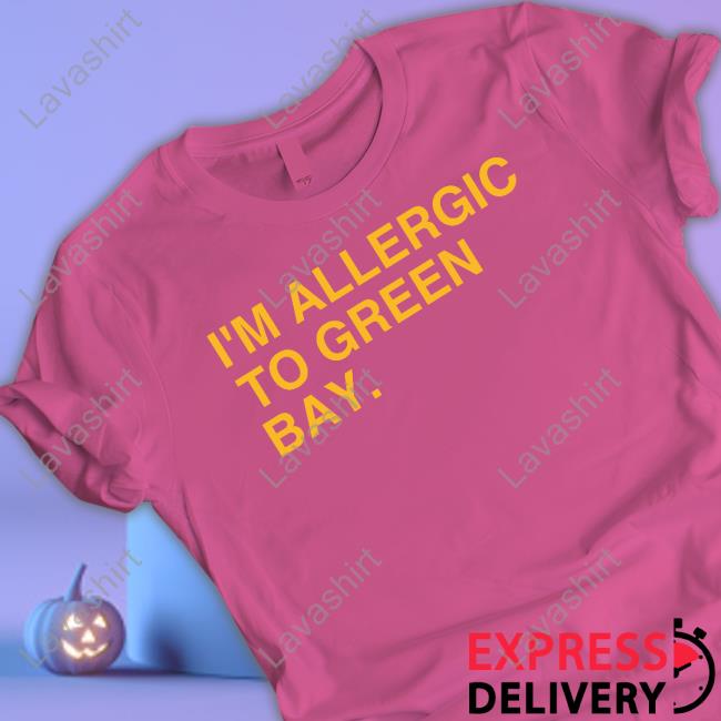 Obvious Shirts Shop I'm Allergic To Green Bay Minnesota Tee Mike Dubs Radio