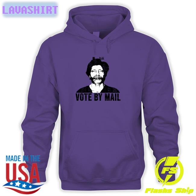 Vote By Mail Shirt Ted Kaczynski Vote By Mail Shirt Conure
