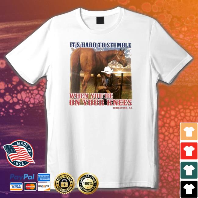 It’s Hard To Stumble When You’re On Your Knees Tombstone Cap It’s Hard To Stumble When You’re On Your Knees Tombstone T-Shirt