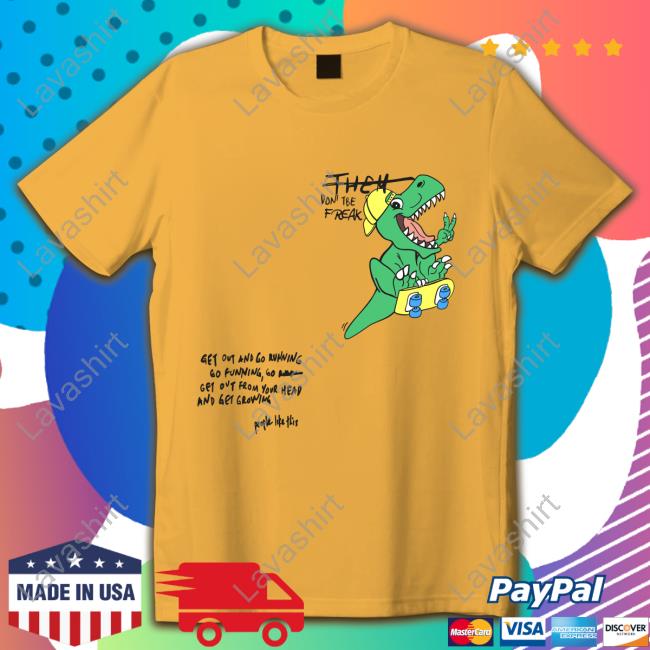 They Don't Be Freak Freak Baby Shirts