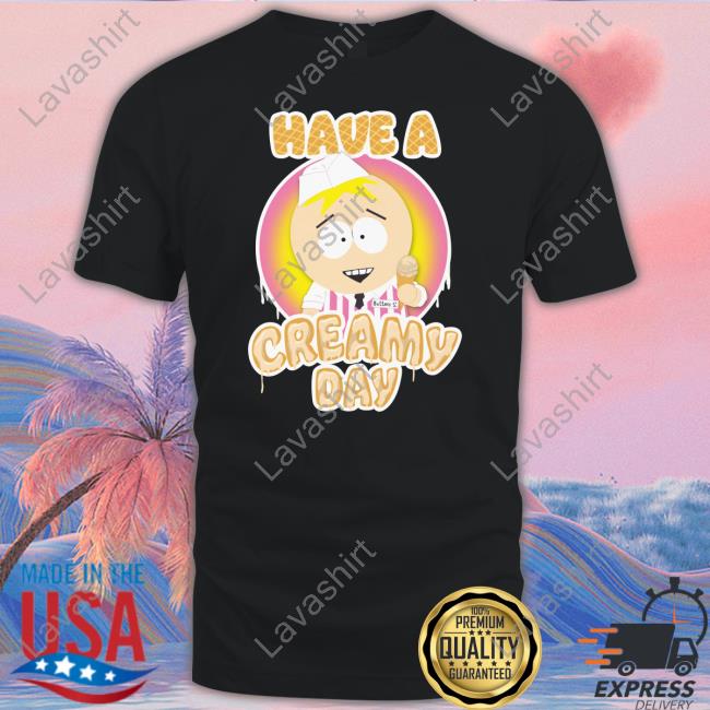 Official South Park Butters Dikinbaus Have A Creamy Day T-Shirt