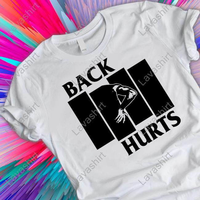 Official Back Hurts Shirt