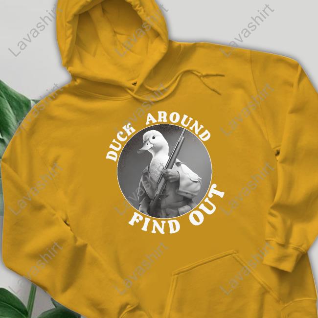 Official Duck Around Find Out T Shirts