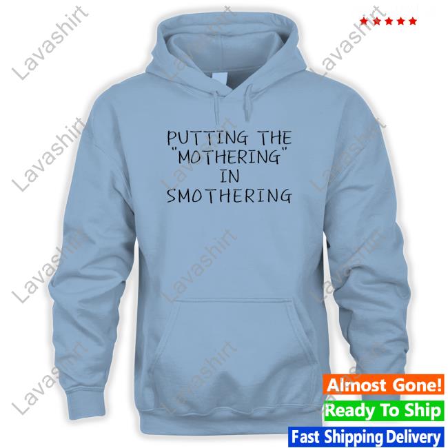 Tofu Comms Open Putting The Mothering In Smothering T-Shirt