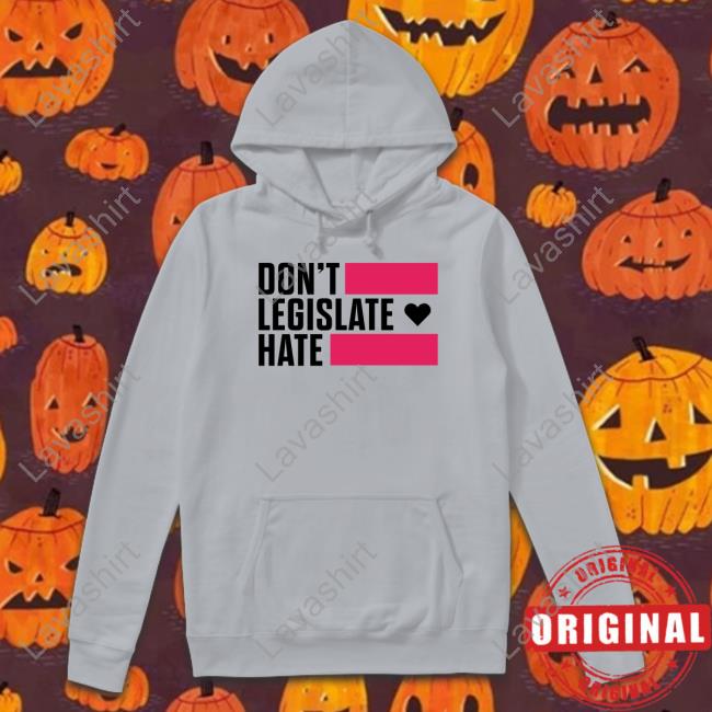 Rayguncustom Merch Don't Legislate Hate Long Sleeve Tee