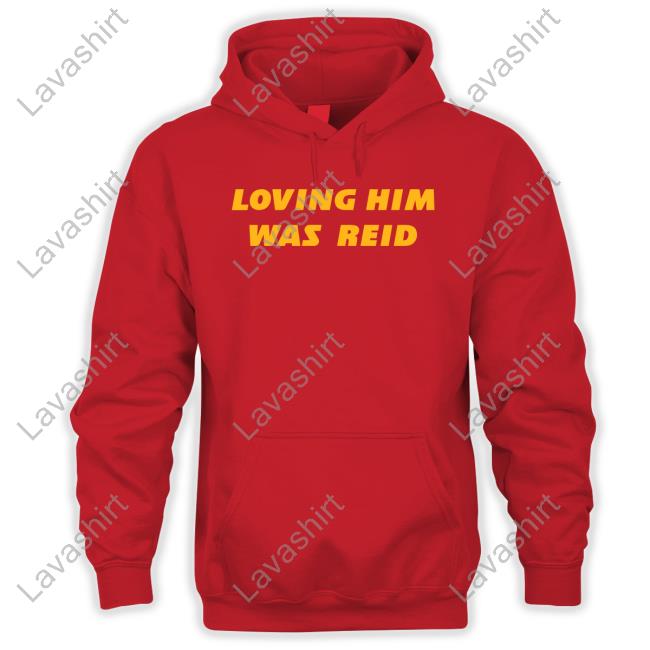 Barstool Sports Store Loving Him Was Reid Version Shirt