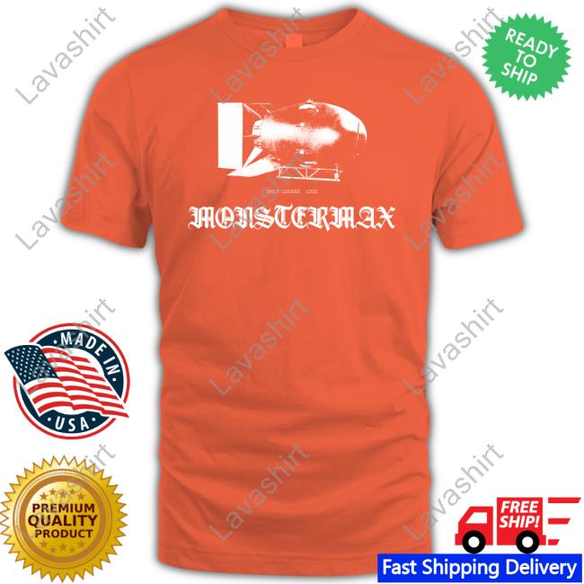 Monstermax Nuke Only Losers Lose T Shirt Monstermax Nuke Only Losers Lose T Shirt