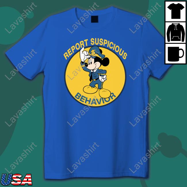 Report Suspicious Behavior T Shirts