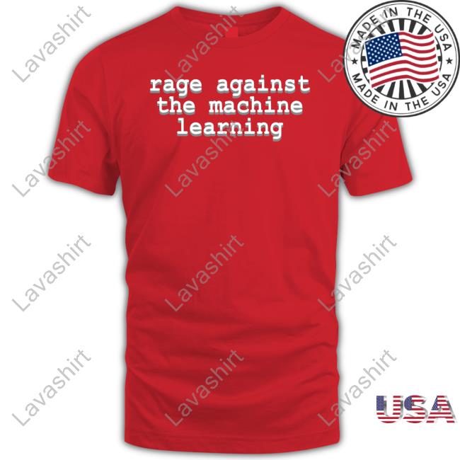 Rage Against The Machine Learning Tee