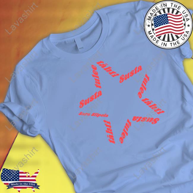 Sara Siipola Susta tulee tähti T Shirt