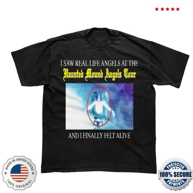 Haunted Mound Official Merch Store | I Saw Angels Haunted Mound Tour Vintage Shirt | Haunted Mound Clothing Shop Apparel Hauntedmound