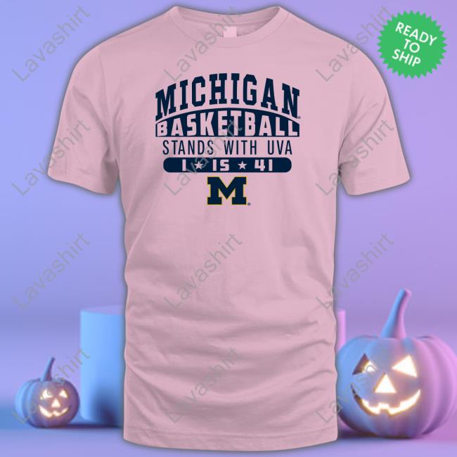 Michigan Basketball Stands With Uva T Shirts