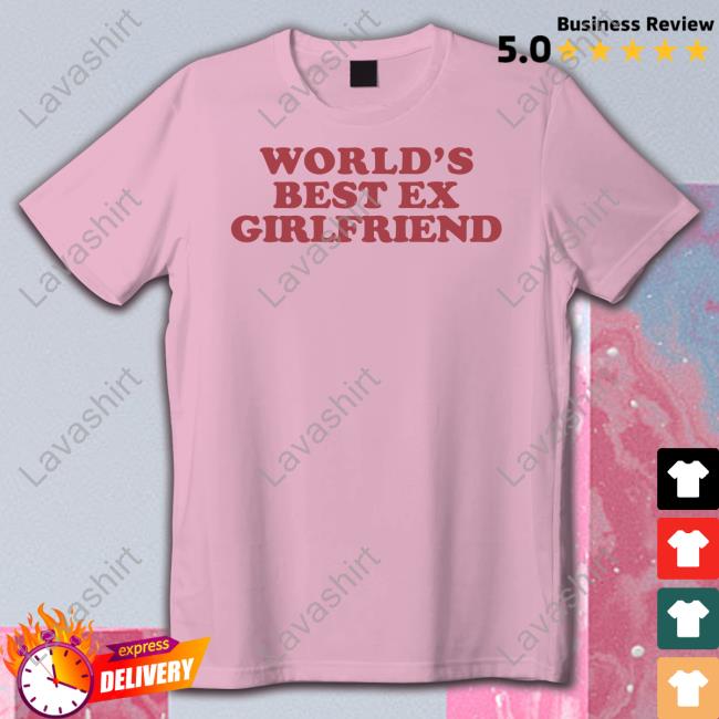 World's Best Ex Girlfriend T Shirt
