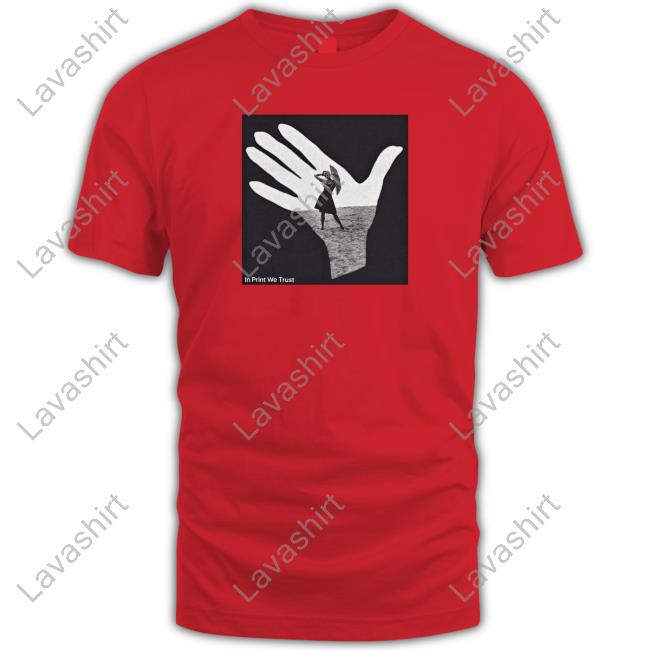 In Print We Trust Hand In Hand T-Shirt