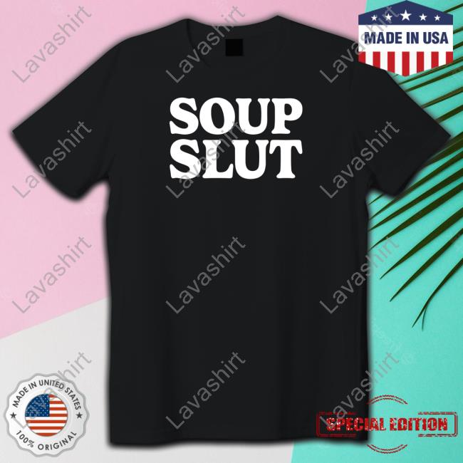 Soup Slut Sweatshirt