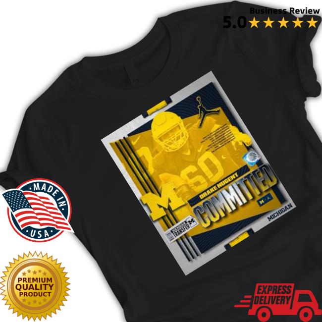 Official Committed To Michigan Drake Nugent T-Shirt